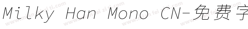 Milky Han Mono CN字体转换